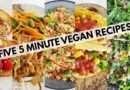 LAZY VEGAN RECIPES (FIVE 5 MINUTE VEGAN RECIPES)