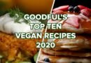 Goodful's Top Ten Vegan Recipes of 2020