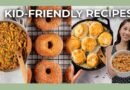 Must Try Kid-Friendly Recipes (Vegan)