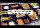 HOW TO MEAL PREP (VEGAN AND NON VEGAN RECIPES) QUICK AND EASY!!