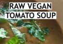 Raw Vegan Tomato Soup Recipe