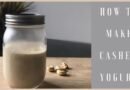 How to MAKE CASHEW YOGURT | easy DAIRY-FREE VEGAN yogurt recipe