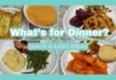 What’s for Dinner? | Quick & Easy Dinner Ideas