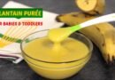 Plantain Puree Recipe for Babies from 6 months and Toddlers | Baby Food | Yummieliciouz Food Recipes