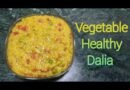 Vegetable Dalia Recipe | Weight Loss Recipe | Healthy Mix Veg Daliya | How To Make Vegetable Dalia
