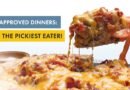 5 Kid Friendly Dinners for Picky Eaters | The Spruce Eats #KidApproved