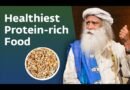 The Healthiest Protein-rich Food | How To Prepare It