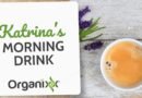 Katrina’s Super Healthy Breakfast Drink | Organixx Recipe