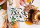Summer-Inspired Vegan Recipes {easy + fresh}