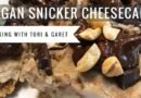 VEGAN RECIPES | DELICIOUS SNICKERS CHEESECAKE