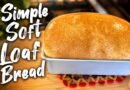 Easy Soft Loaf Bread