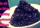 BeetRoot Sweet Recipe #BeetRoot Halwa #NoOilNoGheeHalwaRecipe #EasyEveningHealthyHalwa #HealthyHalwa