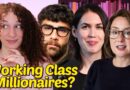 Who Is Considered Working Class & Should Millionaires Even Exist?