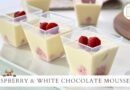 [Christmas Dessert] Simple CHIA RASPBERRY & WHITE CHOCOLATE MOUSSE Recipe Sure To Please The Crowd